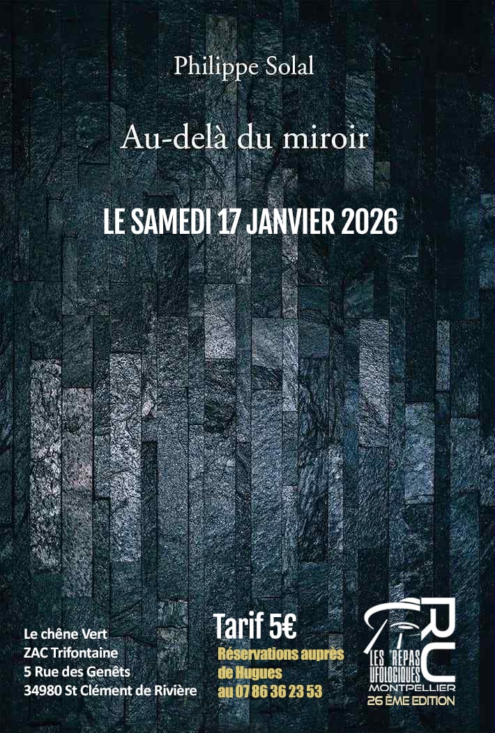 Philippe Solal en conférence aux Repas Ufologiques de Montpellier: Au-delà du miroir
