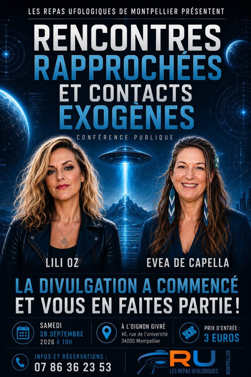32ᵉ Repas Ufologique : Rencontres rapprochées & contacts exogènes avec Lili Oz et Evéa de Capella
